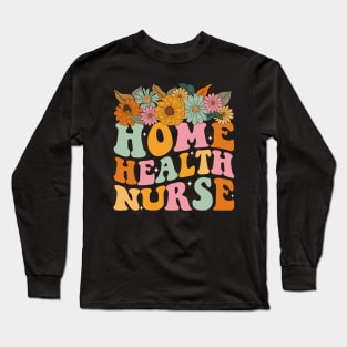 Home Health Nurse Flowers Long Sleeve T-Shirt